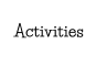 Activities